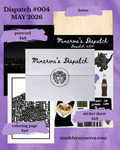 Minerva’s Dispatch #004 - May 2026